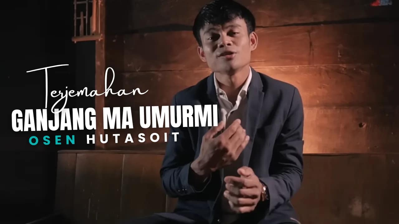 Ganjang Ma Umurmi - Osen Hutasoit Lirik Dan Arti Lagu