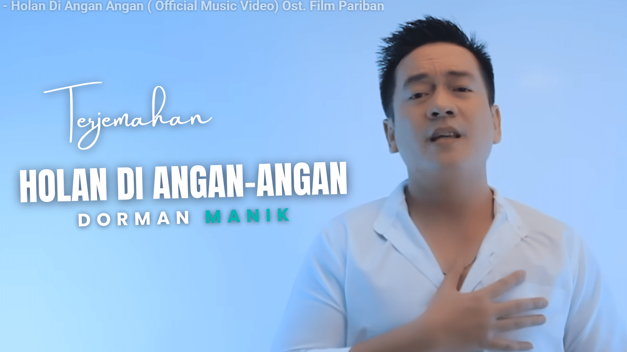 Terjemahan Dan Lirik Lagu Holan di Angan-angan - Dorman Manik