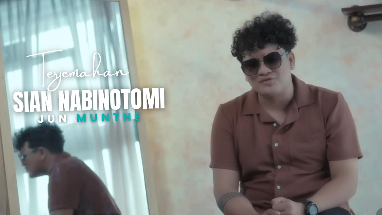 Terjemahan Dan Lirik Lagu Lobi Sian Nabinotomi - Jun Munthe