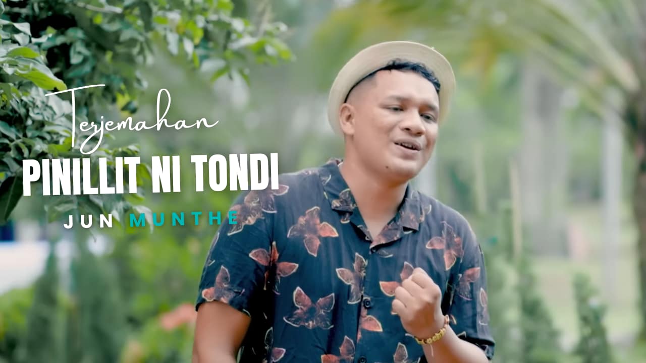 Terjemahan Dan Lirik Lagu Pinillit ni Tondi - Jun Munthe