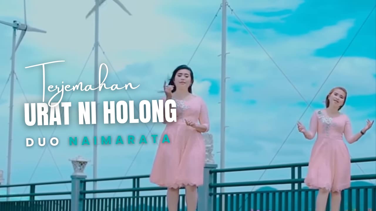 Terjemahan Dan Lirik Lagu Urat Ni Holong - Duo Naimarata