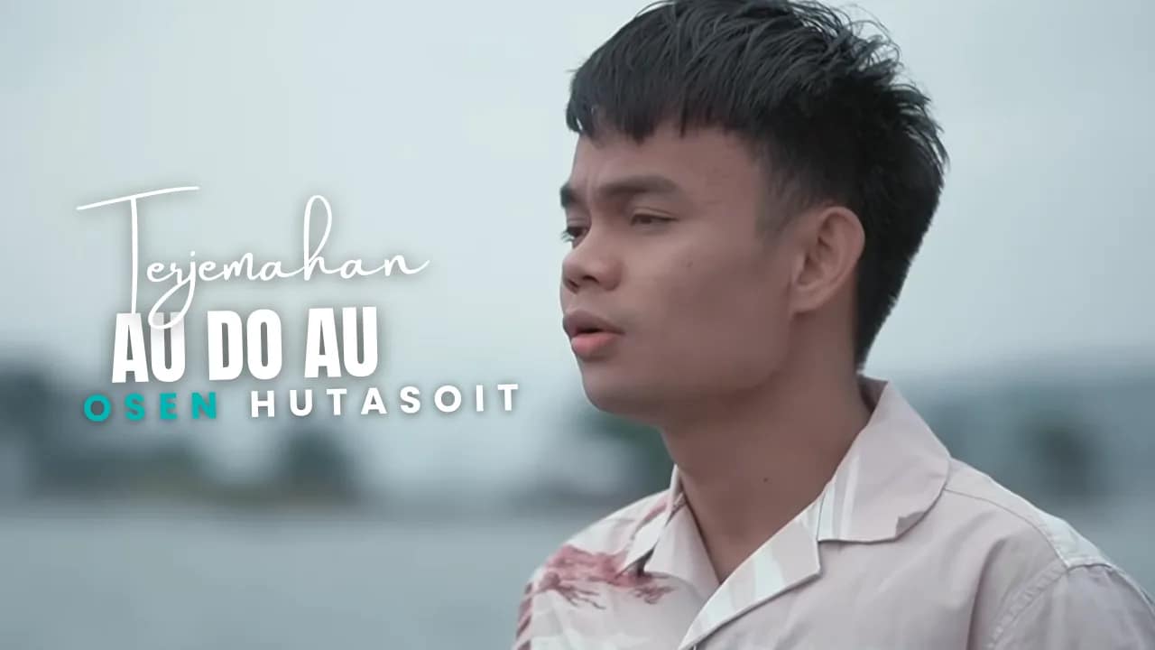 Au Do Au - Osen Hutasoit Lirik Dan Arti Lagu