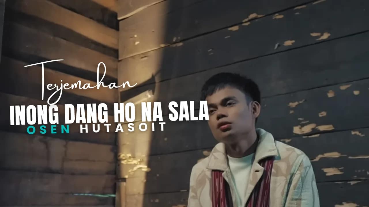 Inong Dang Ho Na Sala - Osen Hutasoit Lirik Dan Arti Lagu