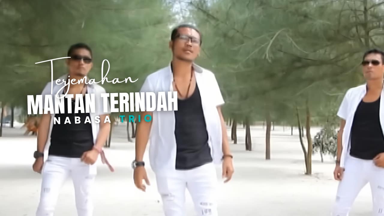 Mantan Terindah - Nabasa Trio Lirik Dan Arti Lagu