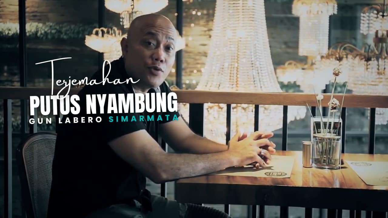 Putus Nyambung - Gun Labero Simarmata Lirik Dan Arti Lagu