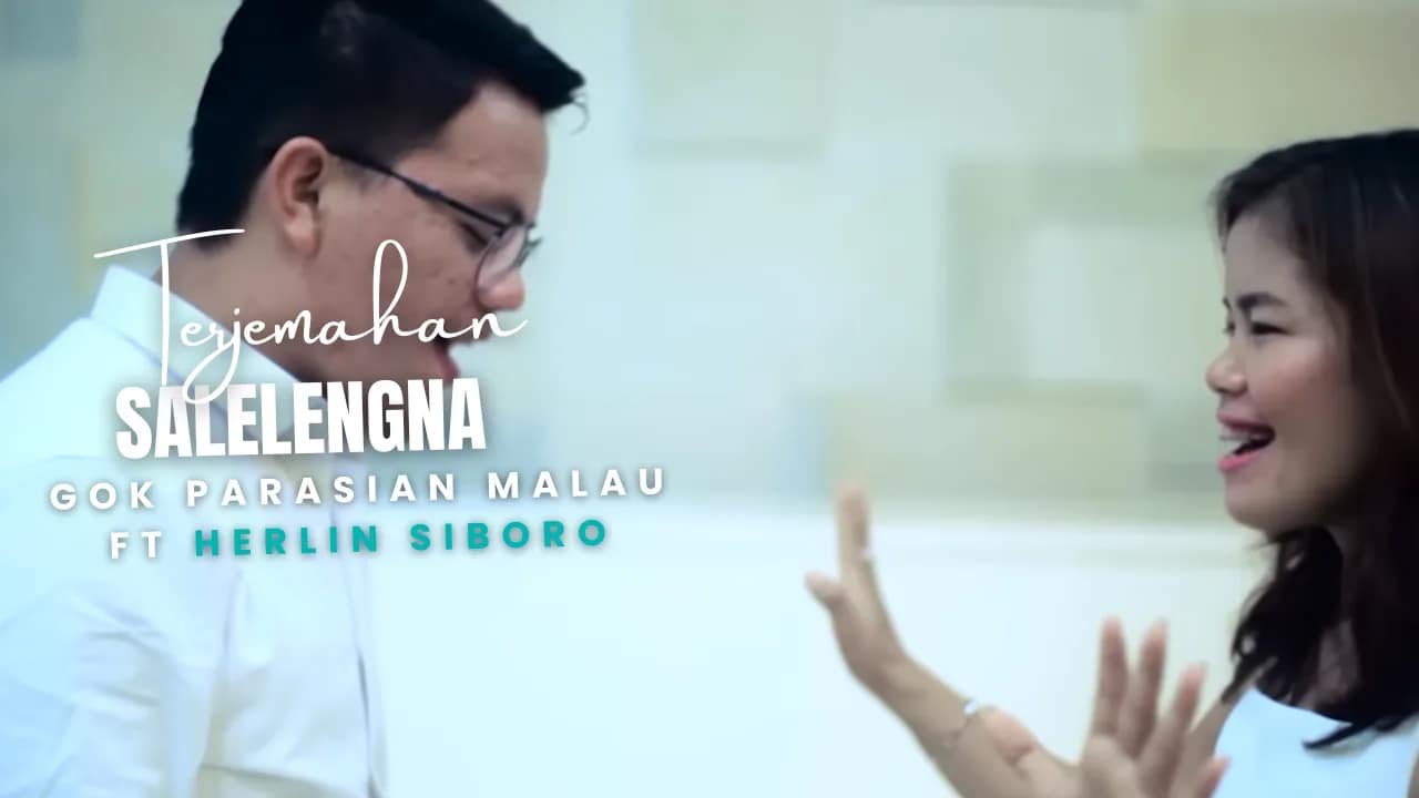 Salelengna - Gok Parasian Malau ft Herlin Siboro Lirik Dan Arti Lagu
