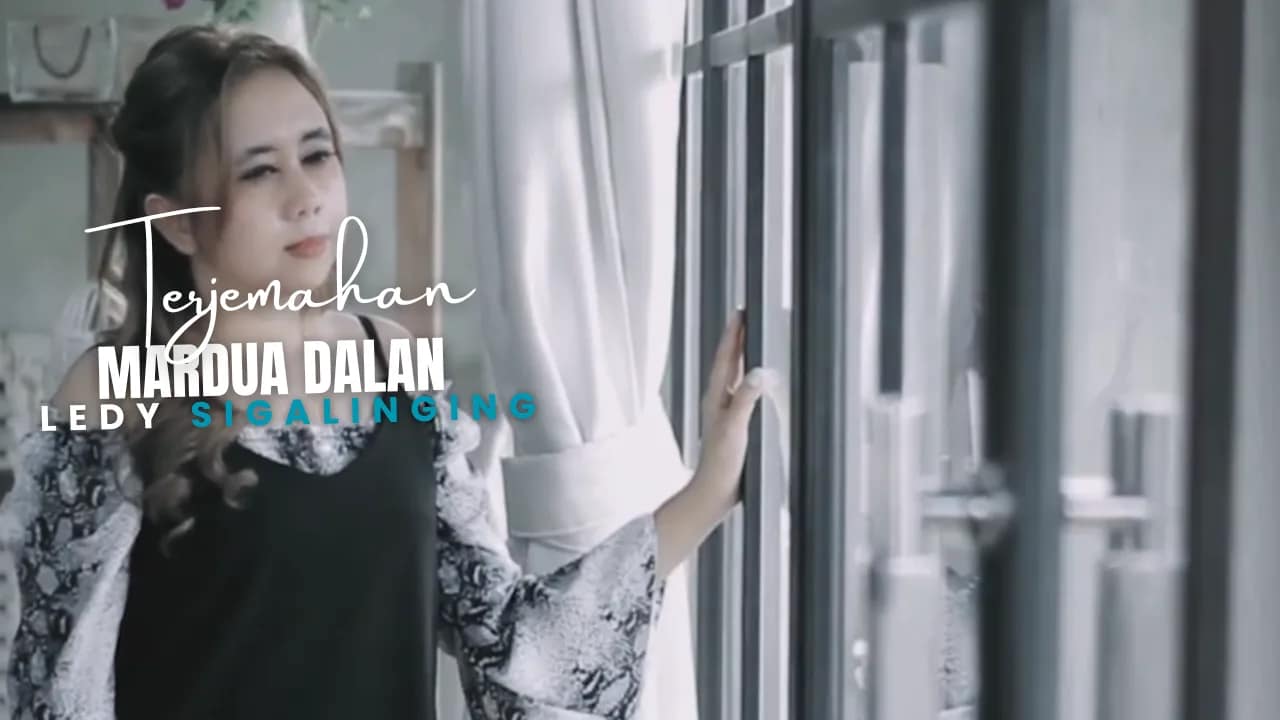 Mardua Dalan - Ledy Sigalinging Lirik Dan Arti Lagu