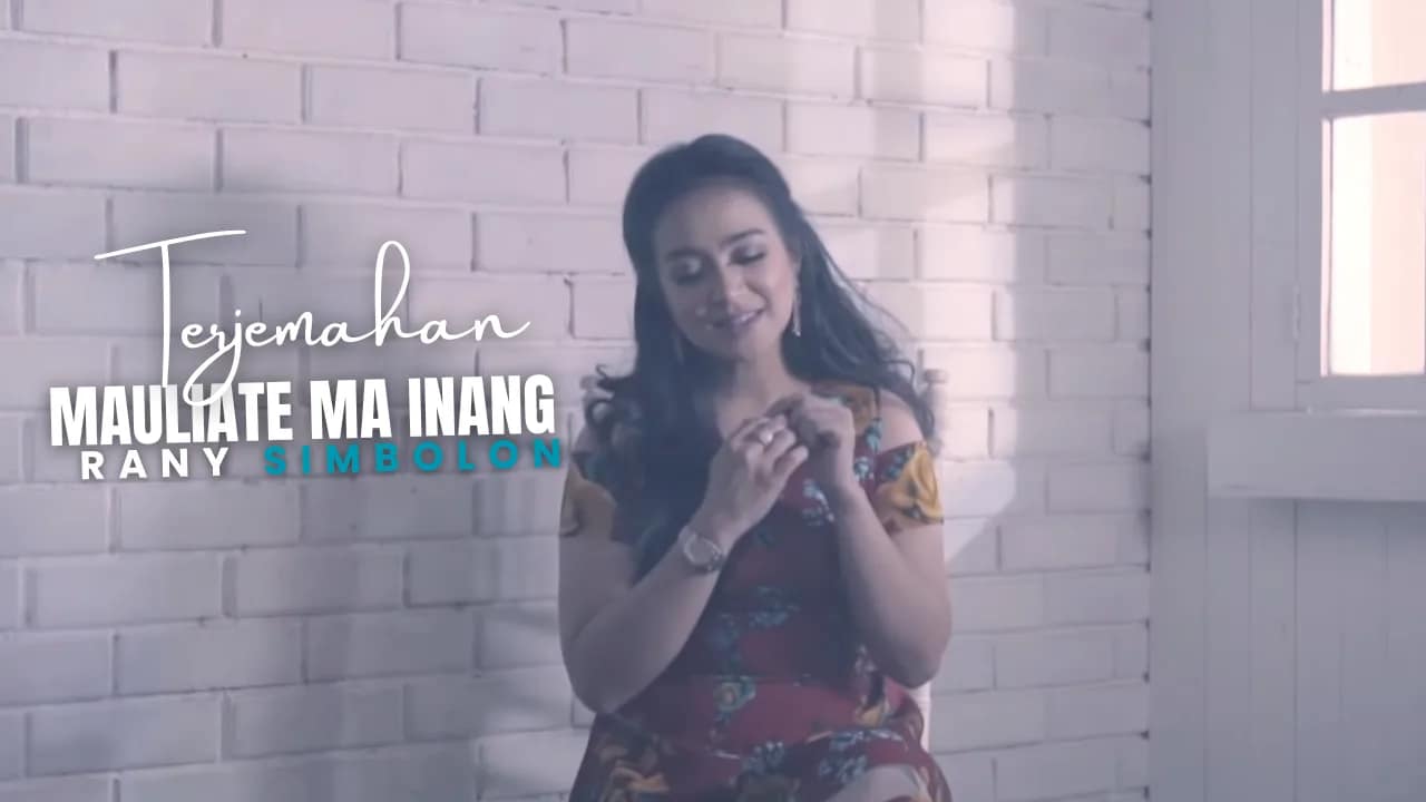 Mauliate Ma Inang - Rany Simbolon Lirik Dan Arti Lagu