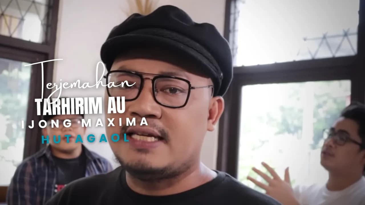 Tarhirim Au - Ijong Maxima Hutagaol Lirik Dan Arti Lagu